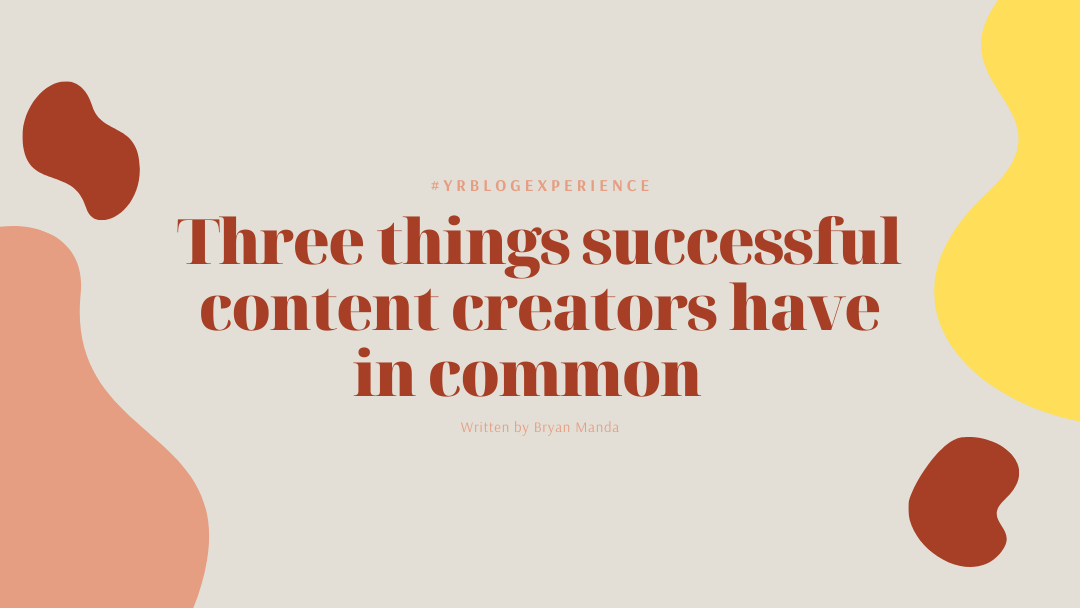 Read more about the article Three Things Successful Content Creators Have In Common.