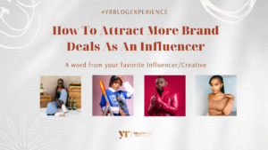 Read more about the article How To Attract More Brand Deals As An Influencer| A Word From Your Favorite Influencers/Creatives