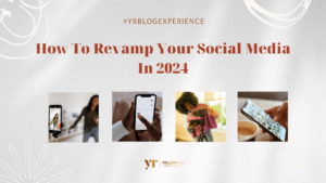 Read more about the article HOW TO REVAMP YOUR SOCIAL MEDIA IN 2024